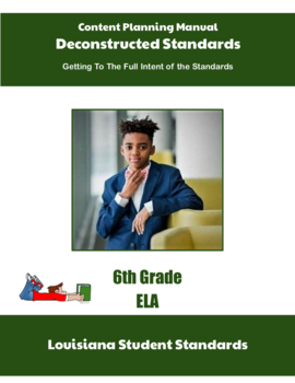 Preview of Louisiana Deconstructed Standards Content Planning Manual ELA 6th Grade