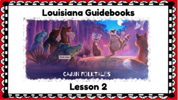 Preview of Louisiana Guidebook, Cajun Folktales Lesson 2 Flipchart