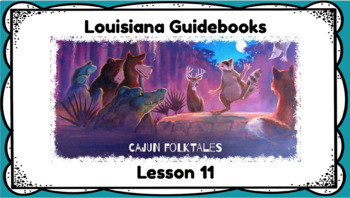 Preview of Louisiana Guidebooks, Cajun Folktales Lesson 11 Flipchart