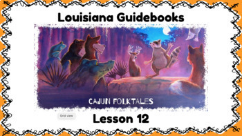 Preview of Louisiana Guidebooks, Cajun Folktales Lesson 12 Flipchart