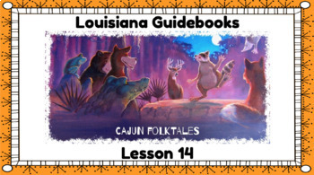 Preview of Louisiana Guidebooks, Cajun Folktales Lesson 14 Flipchart