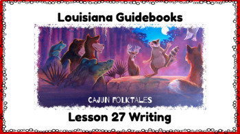 Preview of Louisiana Guidebooks, Cajun Folktales Lesson 27 Writing (Compare & Contrast)