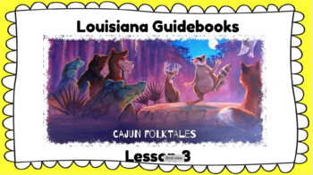 Preview of Louisiana Guidebooks, Cajun Folktales Lesson 3 Flipchart