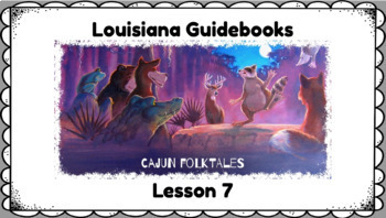 Preview of Louisiana Guidebooks, Cajun Folktales Lesson 7 Flipchart