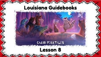 Preview of Louisiana Guidebooks, Cajun Folktales Lesson 8 Flipchart