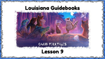 Preview of Louisiana Guidebooks, Cajun Folktales Lesson 9 Flipchart