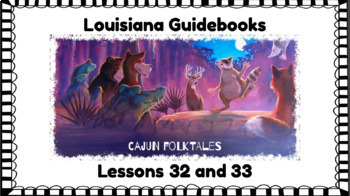 Preview of Louisiana Guidebooks, Cajun Folktales Lessons 32 and 33 (combined) Flipchart