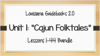 Preview of LA Guidebooks 2.0: Cajun Folktales Bundle: ALL Lessons (1-44)