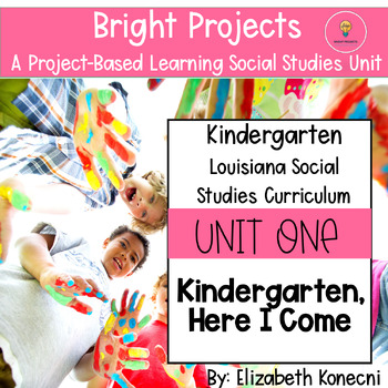 Preview of Louisiana Kindergarten Social Studies- Unit One- Kindergarten, Here I Come