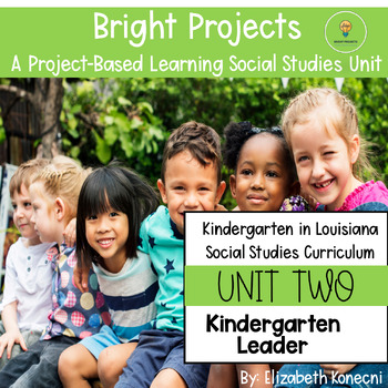 Preview of Louisiana Kindergarten Social Studies- Unit Two- Kindergarten Leader