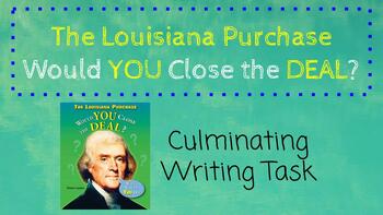 Preview of Louisiana Purchase Culminating Writing Task