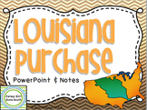 Louisiana Purchase PowerPoint and Note Set