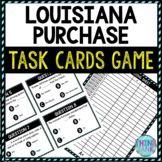 Louisiana  Purchase Task Cards Review Game Activity | West
