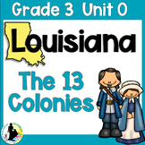 Louisiana Social Studies 3rd Grade 13 Colonies Unit 0