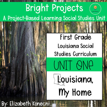 Preview of Louisiana Social Studies Curriculum- Unit One- My Home, Louisiana
