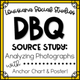 Louisiana Social Studies DBQ: Analyzing Photos WITH Poster