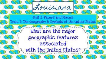 Preview of Louisiana Social Studies Grade 3 Unit 2 Topic 2 Geography and Symbols of the US