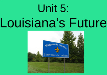 Preview of Louisiana's Future Topic 1- Louisiana's Economic Relationships 