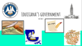 Louisiana's Government Section 1 ( Ch. 4 Louisiana History)
