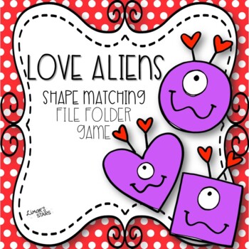 Preview of Love Aliens Shape Matching File Folder Game {Valentines Day}