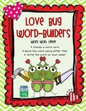 Love Bug Word-Builders Word Work Center