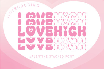 Preview of Love High Stacked Valentine's Day Heart Font, Cute Mirror Trendy Font