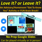 Love It? or Leave It:? (Version 1) Middle School Advisory 
