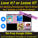 Love It? or Leave It? (Version 2): Middle School Advisory 