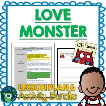 Preview of Love Monster by Rachel Bright Lesson Plan and Activities