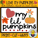 Love My Lil' Pumpkins: Fall Bulletin Board or Door Display