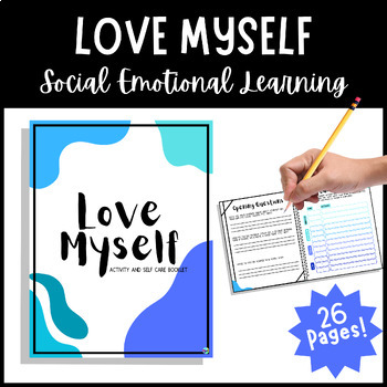 Preview of Love Myself | Social Emotional Learning Activity Booklet | High School