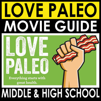 Preview of Love Paleo 2016 Documentary Movie Guide + Answers Included - Sub Plans