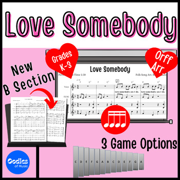 Preview of Love Somebody Folk Song With Orff Arrangement, Games, Movement, Bonus B Section