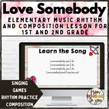 Preview of Love Somebody Orff Rhythm Composition Elementary Music Lesson