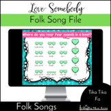 Love Somebody - Tika Tika Solfege Fa - Kodaly Method Folk 