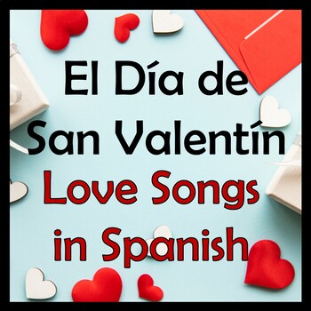 Preview of Love Songs in Spanish with Lyrics, Cloze Activities and Video Links