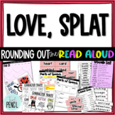Love, Splat Read Aloud Unit Lesson Plans and Activities
