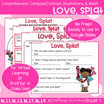 Preview of Love, Splat- Retell, Comp., Using Illustrations, & Compare/Contrast