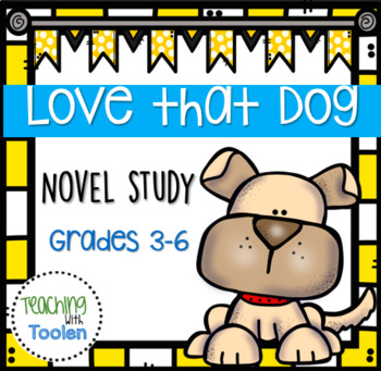 Love That Dog Novel Study by Teaching with Toolen | TpT