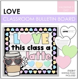 Love This Class A Latte Bulletin Board | Valentine's Day C