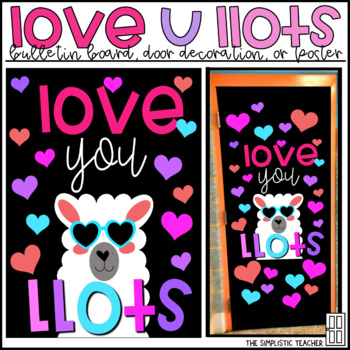 Preview of Love You LLots LLama Valentine's Day Bulletin Board, Door Decor, or Poster