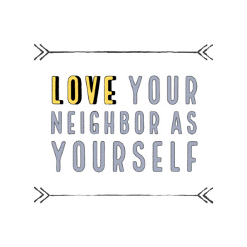Preview of Love Your Neighbor