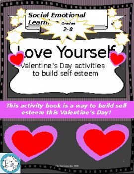 Preview of Love Yourself- Valentine's Day Book- Self Esteem- Social Emotional Learning