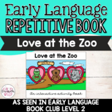 Love at the Zoo Book (From Early Language Book Club - Level 2)