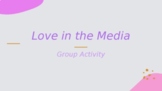 Love in the Media (Activity based on Sternberg's Triangula