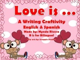 Love is... A writing Craftivity (English & Spanish)