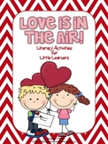 Love is in the Air! {Literacy Activities for Little Learners}