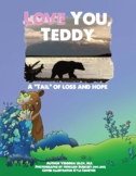 Love you, Teddy- A "tail" of loss and hope