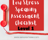 Low Stress Speaking Assessment Checklist, Level 1 only