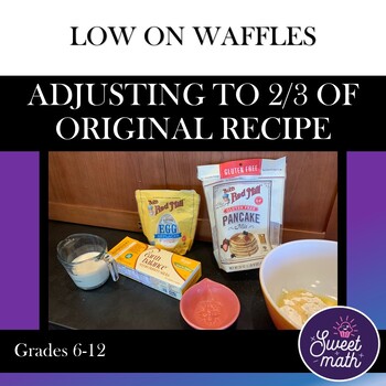 Preview of Low on Waffles: Adjust Original Recipe by 2/3